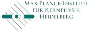 Max-Planck-Institut für Kernphysik Heidelberg Max-Planck-Institut für Kernphysik Heidelberg